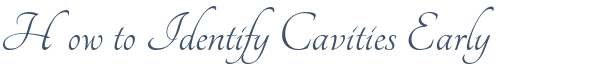 Dentist Brooklyn How to Identify Cavities Early